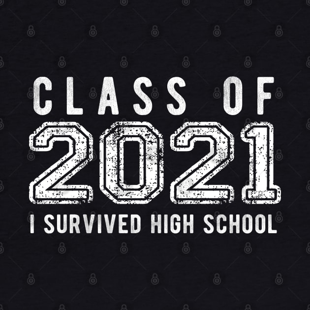 Class of 2021 - I Survived High School by Jitterfly